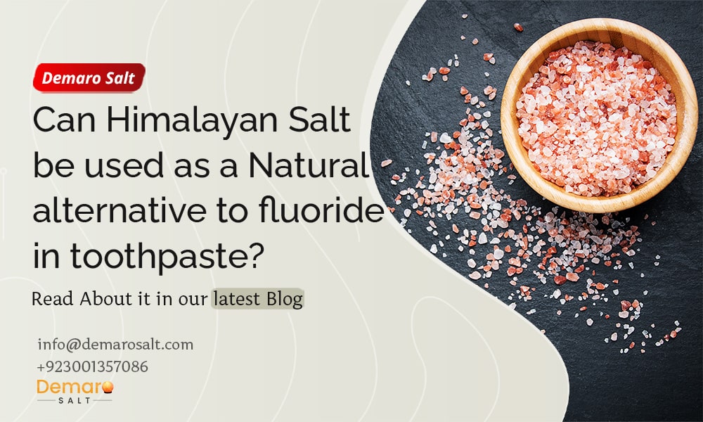 Himalayan Salt as a Natural Alternative to Fluoride in Toothpaste
