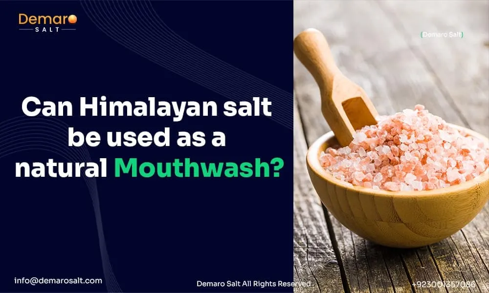Can Himalayan Salt be used as a Natural Mouthwash?